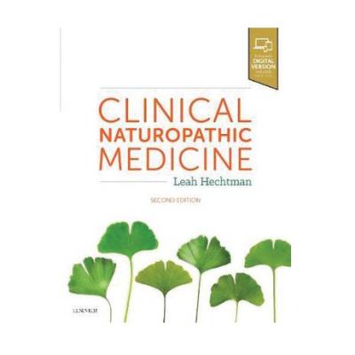 Clinical Naturopathic Medicine by Leah Hechtman 2E